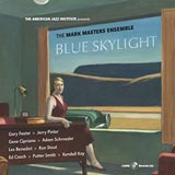 Mark Masters Ensemble Blue Skylight